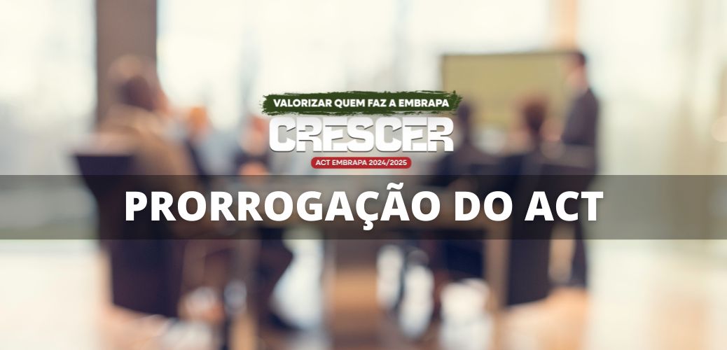 Prorrogação do ACT Embrapa 2024-2025