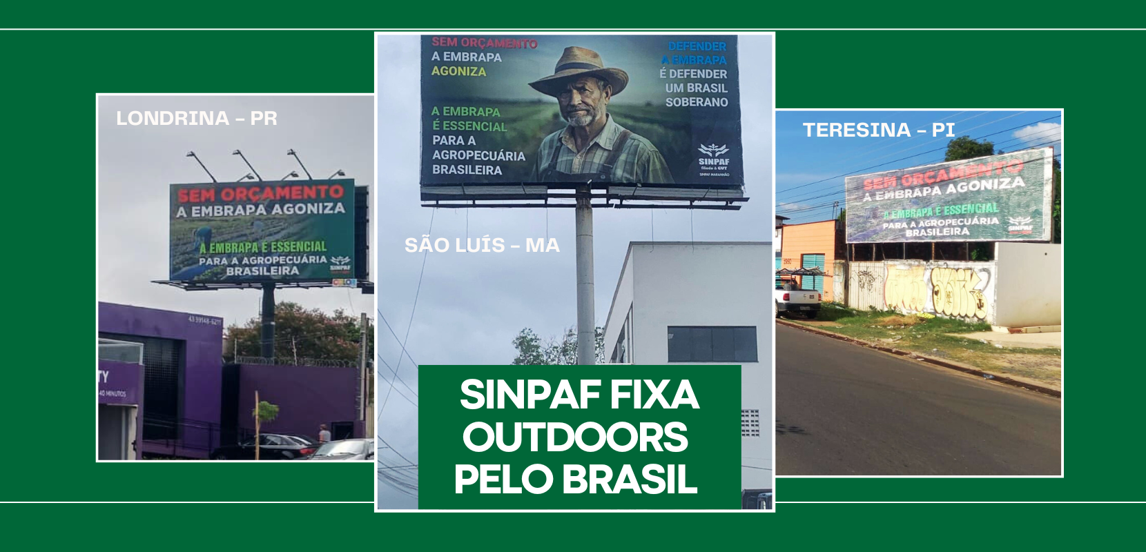 tres fotos de outdoors pelo brasil. no do meio temoa a frase Sinpaf fixa outdoors pelo brasil