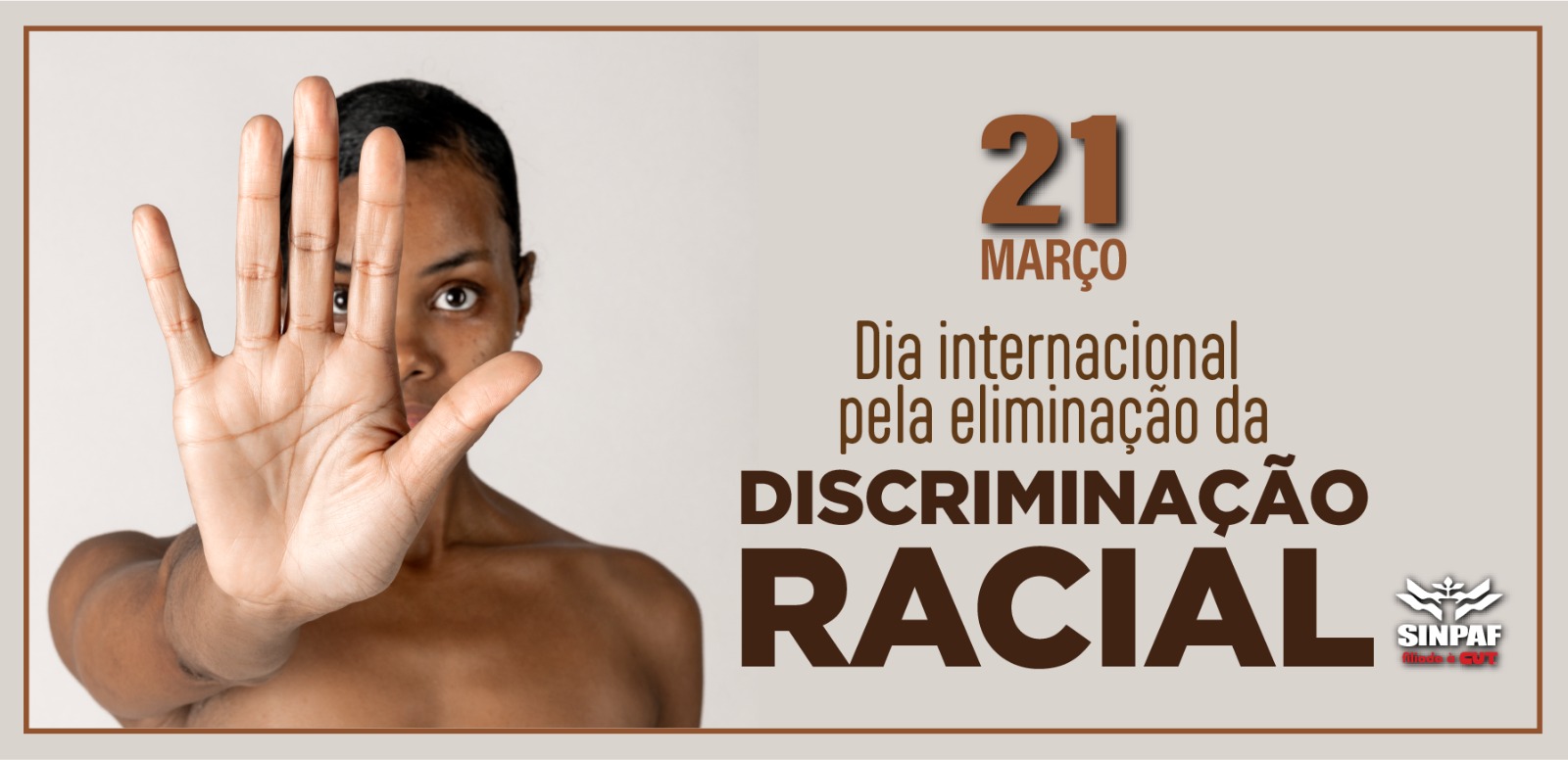 SINPAF reafirma a importância da constante luta pela Eliminação da Discriminação Racial