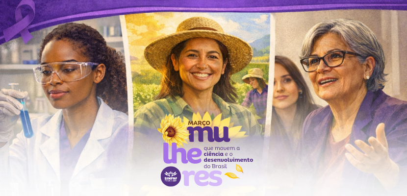 Campanha do SINPAF destaca protagonismo feminino na ciência e reforça luta por jornada justa e contra a violência