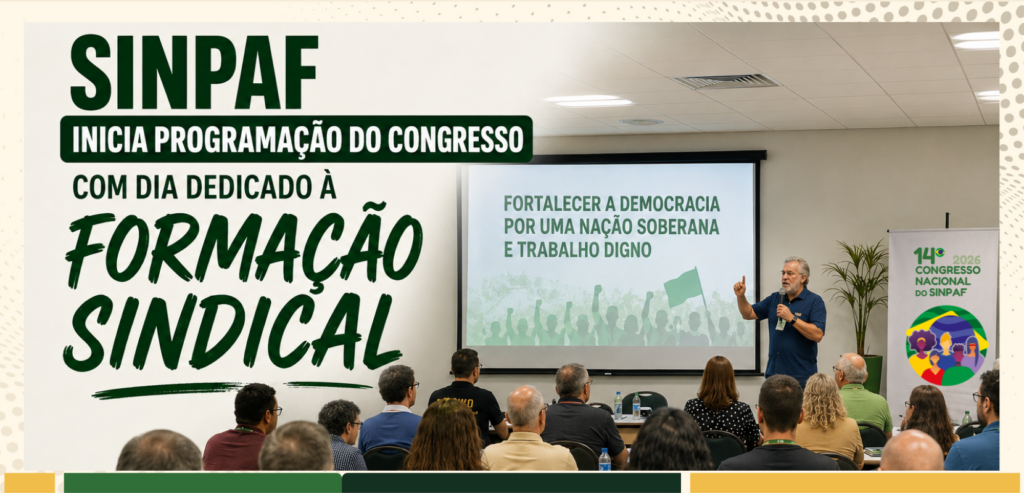 SINPAF inicia programação do Congresso com dia dedicado à formação sindical