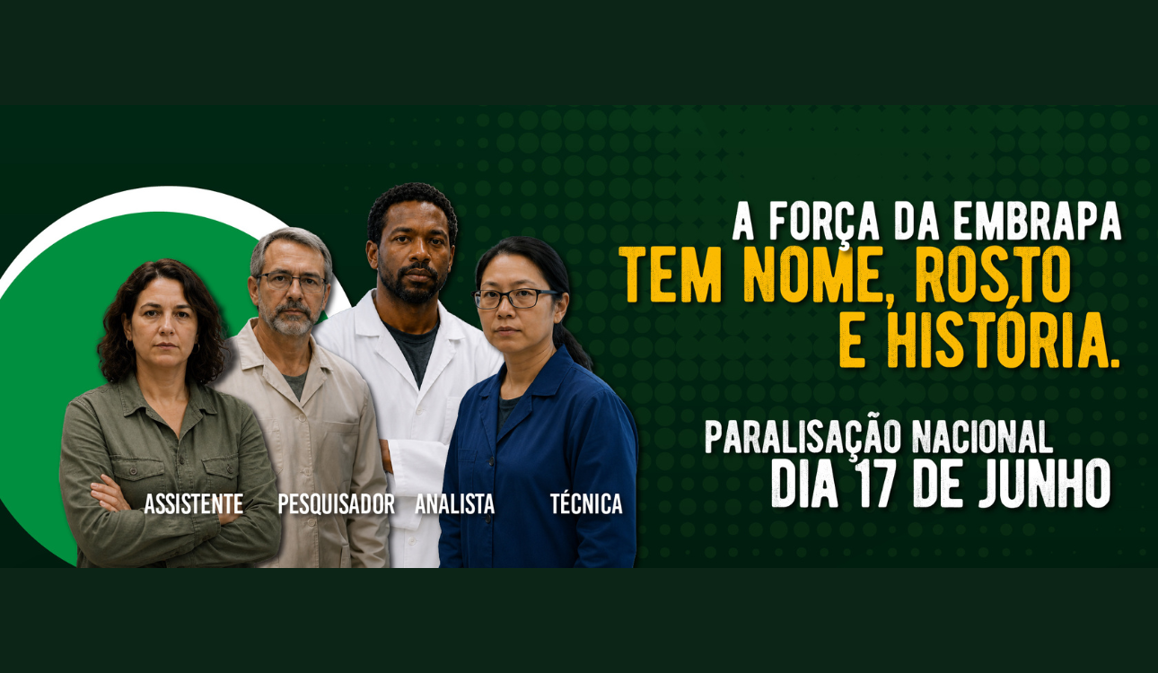 Pesquisa agropecuária entra em alerta: trabalhadoras(es) da Embrapa cruzam os braços em 17 de junho